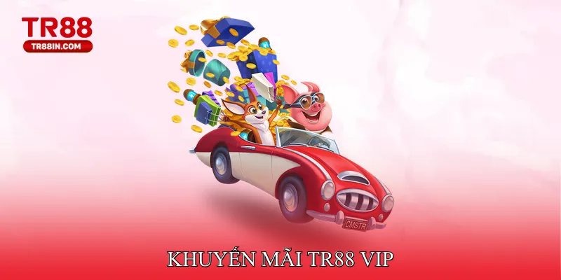 Khuyến mãi TR88 VIP
