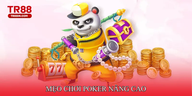 Mẹo Chơi Poker Nâng Cao