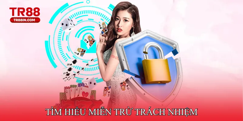 Tìm hiểu miễn trừ trách nhiệm
