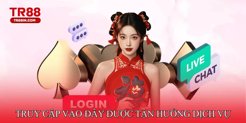 Truy cập vào đây được tận hưởng dịch vụ tốt nhất